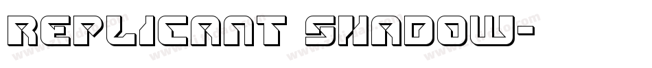 Replicant Shadow字体转换